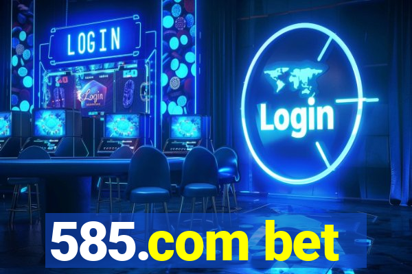 585.com bet